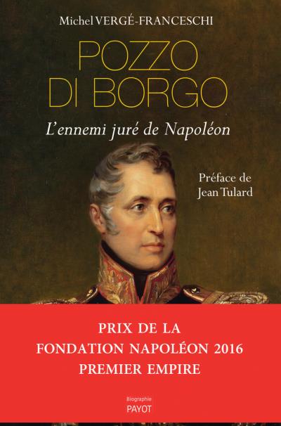 Les 3 carrières de Charles André Pozzo Di Borgo, "le Corse du Tsar"