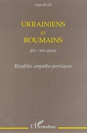 UKRAINIENS ET ROUMAINS (IXème-XXème SIÈCLE)
